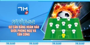Sơ đồ 3-5-2 – Sự cân bằng hoàn hảo giữa phòng ngự và tấn công