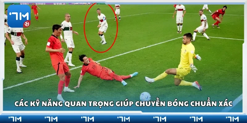 Các kỹ năng quan trọng giúp chuyền bóng chuẩn xác