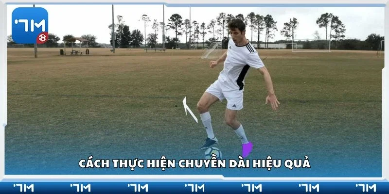 Cách thực hiện chuyền dài hiệu quả