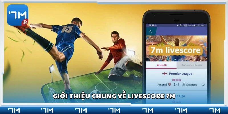 Giới thiệu chung về Livescore 7m