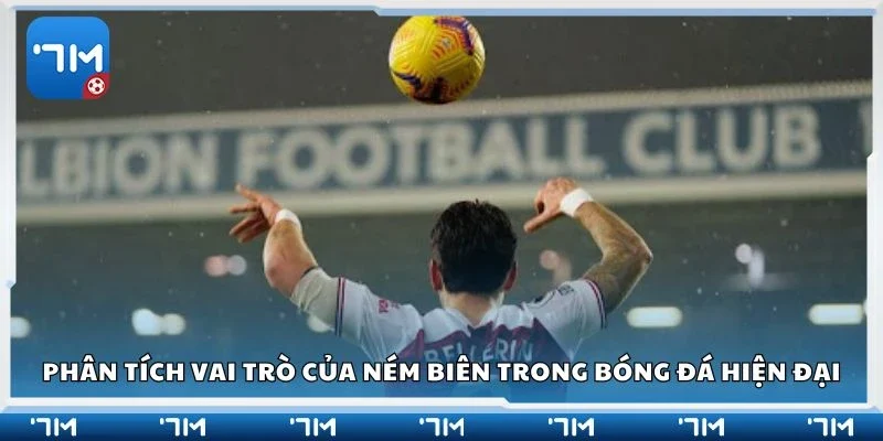 Phân tích vai trò của ném biên trong bóng đá hiện đại